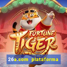 26a.com plataforma de jogos